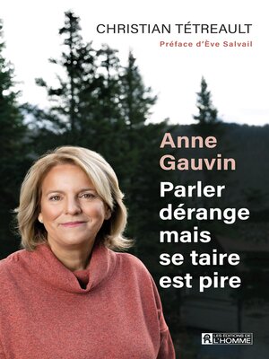cover image of Anne Gauvin, parler dérange mais se taire est pire
